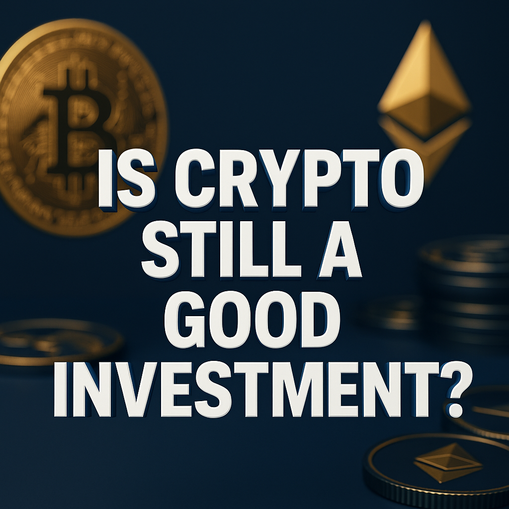 Is Crypto Still a Good Investment in 2025? An In-Depth Look at the Risks and Rewards